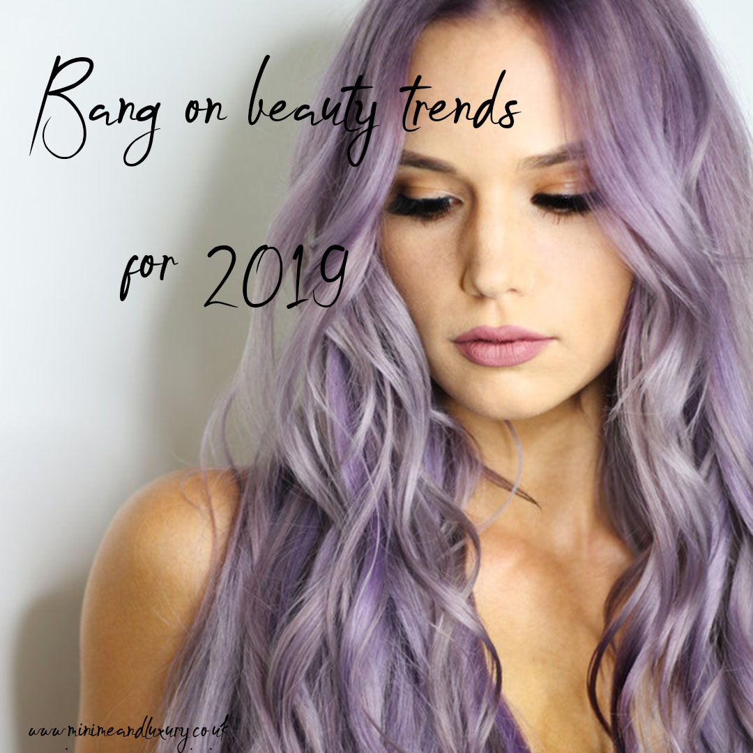 Bang on beauty trends for 2019